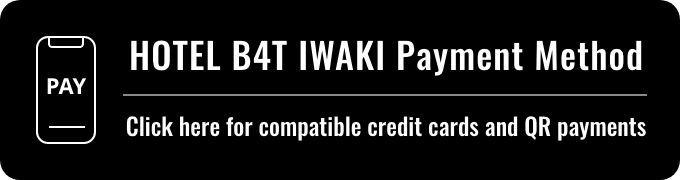 HOTEL B4T IWAKI Payment Method